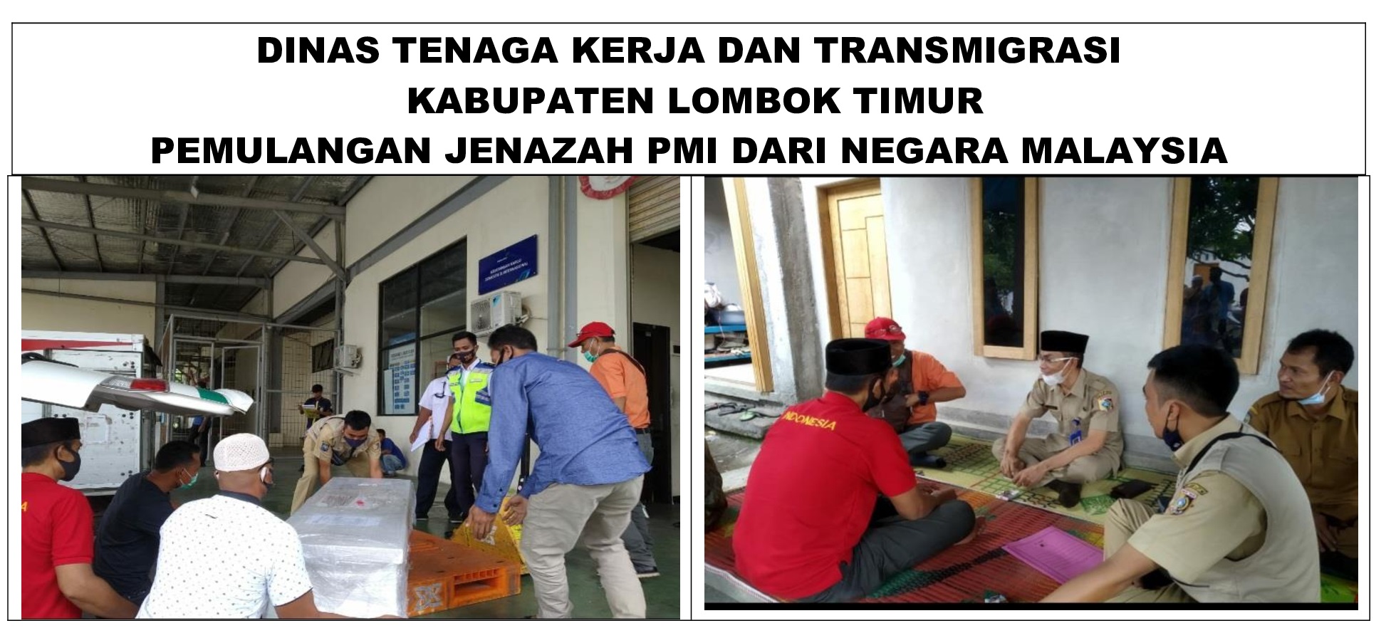 Disnakertrans Kab. Lotim Melakukan Penjemputan Jenazah Pekerja Migran Indonesia Asal Mamben Lauk Kab.Lotim Yang Meninggal Di Negara Malaysia
